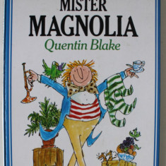 MISTER MAGNOLIA by QUENTIN BLAKE , illustrated by author , 1980