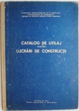 Catalog de utilaj pentru lucrari de constructii