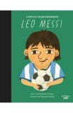 Leo Messi. Copii cu visuri indraznete - Maria Isabel Sanchez Vegara