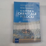 O ISTORIE A ORIENTULII MIJLOCIU.EDITURA HUMANITAS- PETER MANSFIELD-2015 S4.