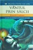 Vantul prin salcii, Kenneth Grahame, Litera, Povestire, Coperta cartonata, Foarte buna, Literatura copii, Aventura
