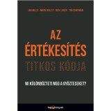 Az &eacute;rt&eacute;kes&iacute;t&eacute;s titkos k&oacute;dja &ndash; Mi k&uuml;l&ouml;nb&ouml;zteti meg a győzteseket? - Ian Mills &ndash; Mark Ridley &ndash; Ben Laker &ndash; Tim Chapman