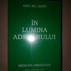 CD CARTE AUDIO MP3 - ABD RU SHIN - IN LUMINA ADEVARULUI MESAJUL GRAALULUI VOL. 1