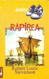 Rapirea - Robert Louis Stevenson - Carte Beletristica Aventura