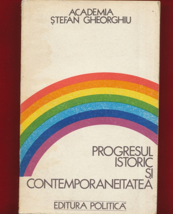 Academia Stefan Gheorghiu, &quot;Progresul istoric si contempoaneitatea&quot; - 1976
