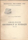 Geologie, geotehnica si fundatii (volumul 3) - Tudor Silion