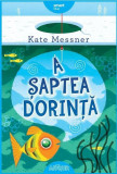 A șaptea dorință - HC - Hardcover - Kate Messner - Arthur