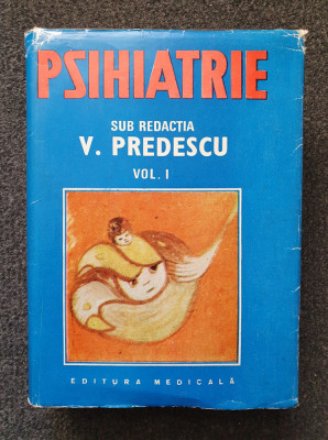 PSIHIATRIE - Predescu (volumul I) foto