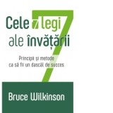 Cele 7 legi ale invatarii. Principii si metode ca sa fii un dascal de succes