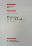 Deutschland im 19. Jahrhundert. Entwicklungslinien - Manfred Gortemaker