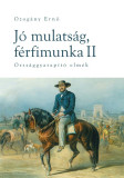 J&oacute; mulats&aacute;g, f&eacute;rfimunka II - Ozog&aacute;ny Ernő