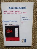 NOII PRECUPETI. INTELECTUALII PUBLICI DIN ROMANIA DE DUPA 1989-ADRIAN GAVRILESCU