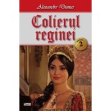 Colierul reginei 2/3 - Alexandre Dumas