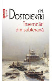 Cumpara ieftin Insemnari Din Subterana Top 10+ Nr.63, F.M. Dostoievski - Editura Polirom