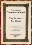 RUGACIUNEA LUI IISUS, PROTOSINGHEL NICODIM MANDITA/ Ed.,,Orthodoxos Kypseli&quot;1996