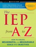 The IEP from A to Z: How to Create Meaningful and Measurable Goals and Objectives
