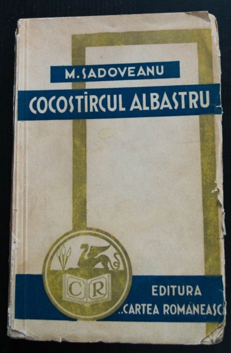 M. Sadoveanu - Cocost&acirc;rcul albastru (Cartea Rom&acirc;nească, 1942)