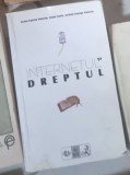 Ioana Vasiu, Victor-Valeriu Patriciu, Serban-George Patriciu - Internetul si Dreptul