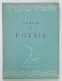CAHIER DE POESIE , DEUXIEME CAHIER DU RHONE , AVRIL , 1942