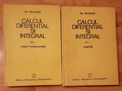 Calcul diferential si integral de Gh. Siretchi (2 vol.) foto