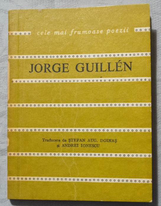 Jorge Guillen - Poeme (trad. Ștefan Aug. Doinaș &amp; Andrei Ionescu)