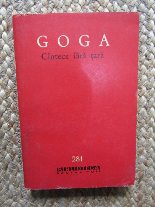OCTAVIAN GOGA - CANTECE FARA TARA. POEZII