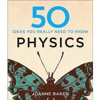50 Physics Ideas You Really Need to Know