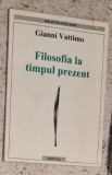 Gianni Vattimo - Filosofia la Timpul Prezent
