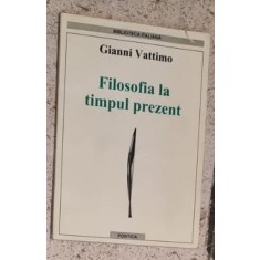 Gianni Vattimo - Filosofia la Timpul Prezent