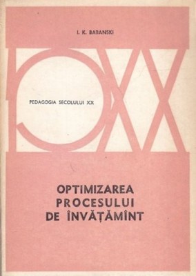 I. K. Babanski - Optimizarea procesului de &amp;icirc;nvățăm&amp;icirc;nt foto