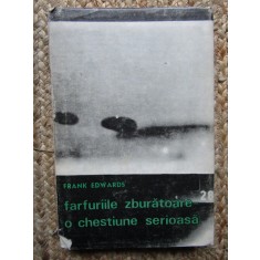 FARFURIILE ZBURATOARE O CHESTIUNE SERIOASA-FRANK EDWARDS