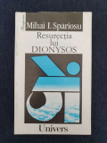 Resurectia lui Dionysos &ndash; Mihai I. Spariosu