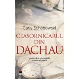 Ceasornicarul din Dachau - Carly Schabowski, Rao