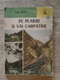 Pe plaiuri și vai carpatin Paul Decei