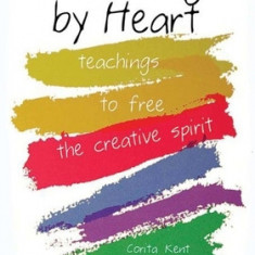 Learning by Heart: Teaching to Free the Creative Spirit
