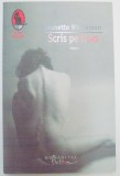 SCRIS PE TRUP , roman de JEANETTE WINTERSON , 2008