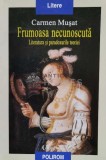 Frumoasa necunoscuta. Literatura si paradoxurile teoriei - 2017 - Carmen Musat (@B187), Polirom