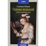 Frumoasa necunoscuta. Literatura si paradoxurile teoriei - 2017 - Carmen Musat (@B187)