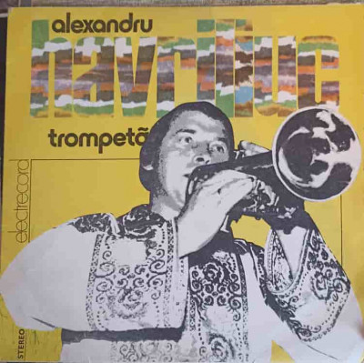 Disc vinil, LP. TROMPETA-ALEXANDRU HAVRILIUC foto