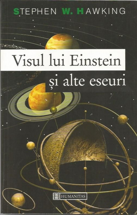 Visul lui Einstein si alte eseuri - Stephen W. Hawking