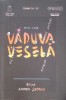 Vaduva Vesela - Regia Andrei Serban, Franz Lehar, Teatru, 2017, 99 pagini