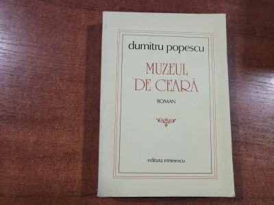 Muzeul de ceara de Dumitru Popescu foto