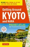 Getting Around Kyoto: Pocket Atlas and Transportation Guide