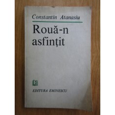 Constantin Atanasiu - Roua-n asfintit