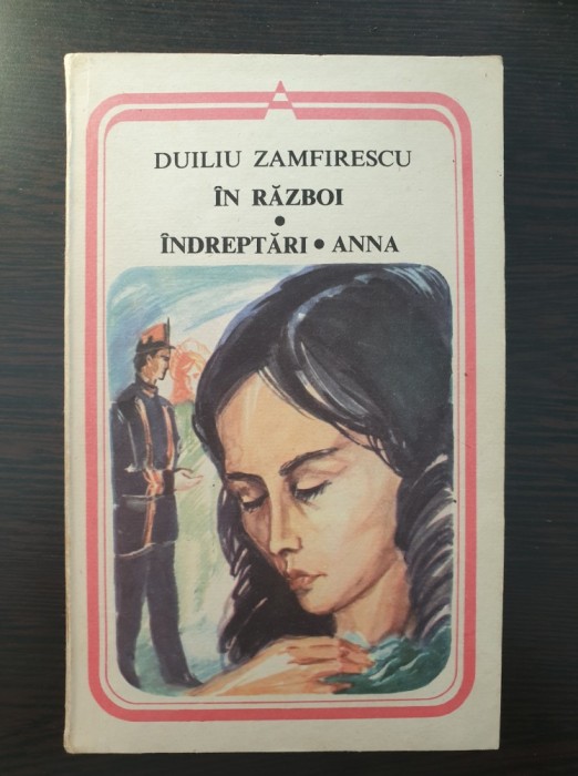 IN RAZBOI * INDREPTARI * ANNA - Duiliu Zamfirescu