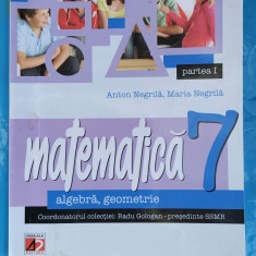 MATEMATICA ALGEBRA GEOMETRIE CLASA A 7 A PARTEA I , ANTON NEGRILA
