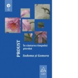 In cautarea timpului pierdut - Sodoma si Gomora - Marcel Proust