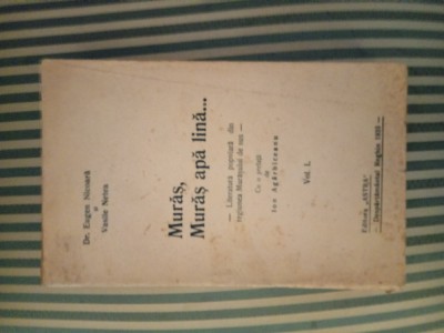 E. Nicoara V. Netea Muras, Muras apa lina...Literatura populara pref Agarbiceanu foto