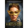 A bossz&uacute; &eacute;des - Sash Bischoff