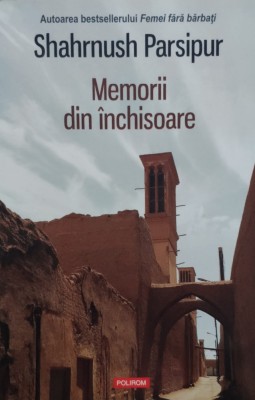 Memorii Din Inchisoare - Shahrnush Parsipur , E555 foto